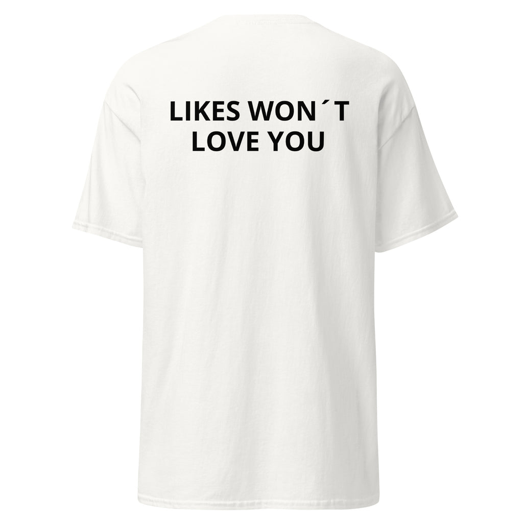 Likes Won't Love You T-Shirt, Rückansicht, weißes Bio-Baumwoll-Tee, Empty Signal