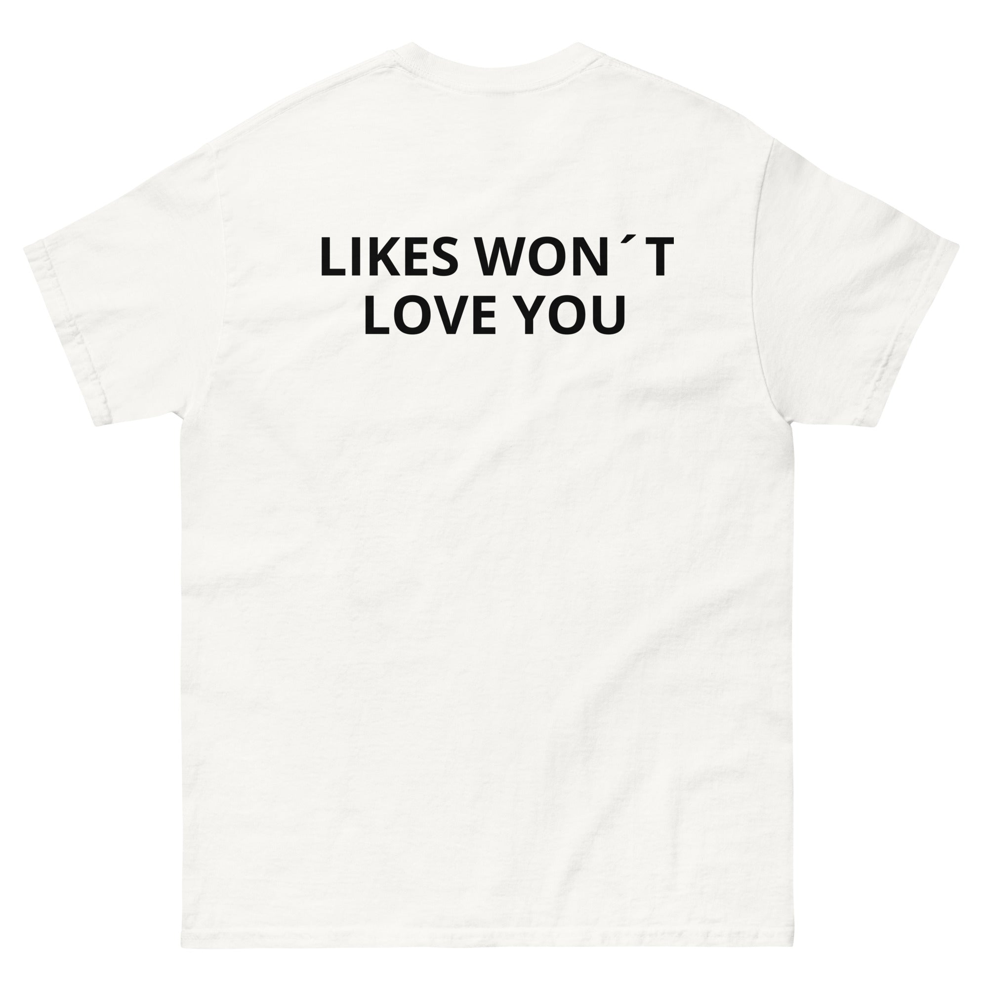 Likes Won't Love You T-Shirt, Rückseite Studio-Aufnahme