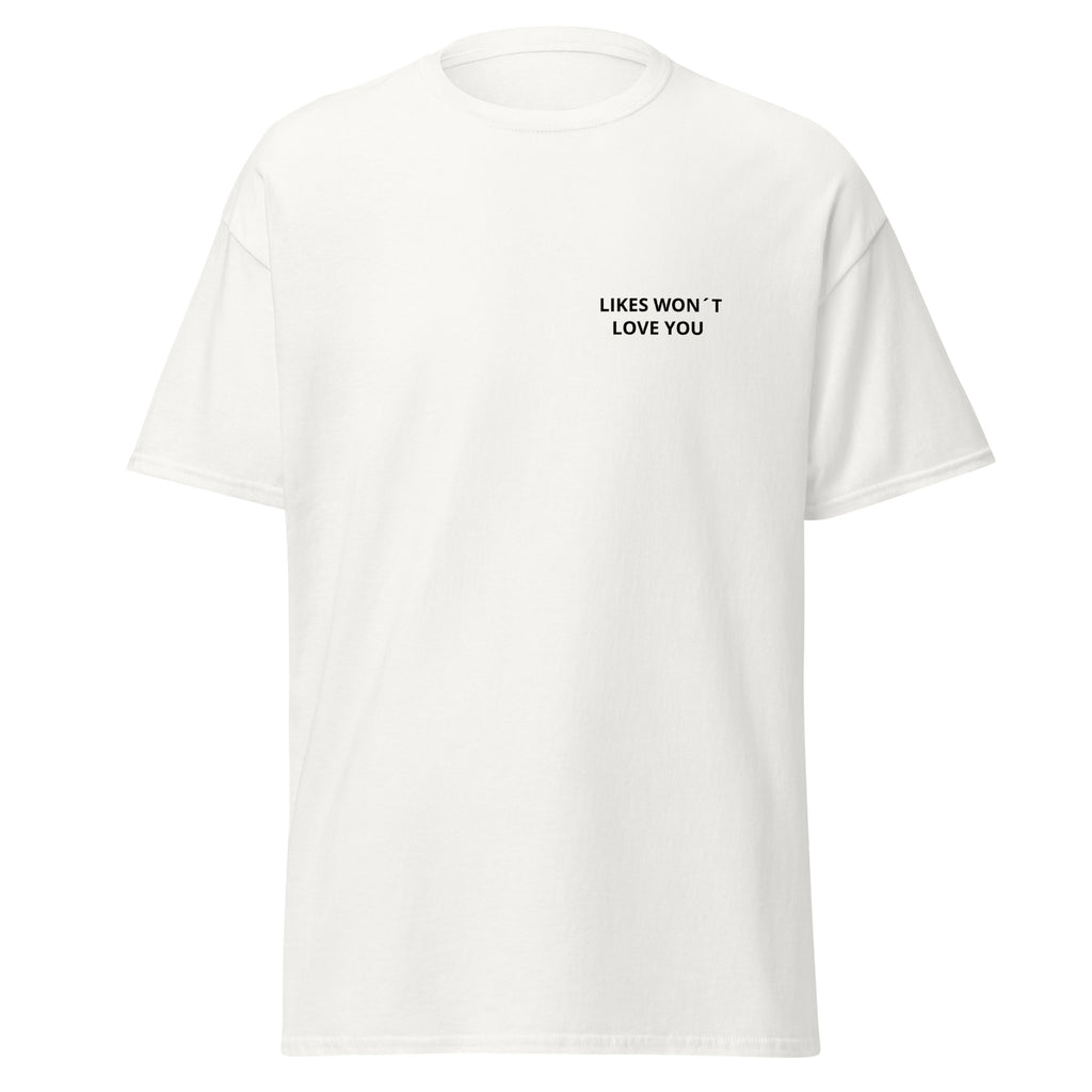 Likes Won't Love You T-Shirt, unisex Bio-Baumwolle, Vorderansicht